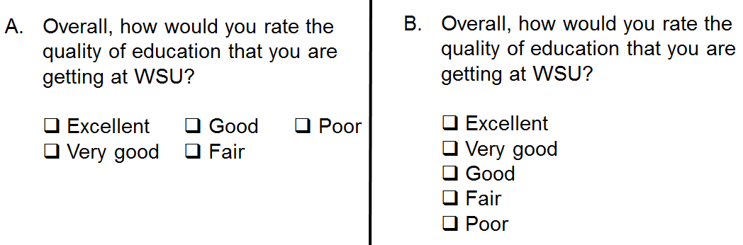 Two possible layouts of answers to the same question. In the first example, the answers are laid out in two rows. In the second example, the answers are laid out in a column. The question is: Overall, how would you rate the quality of education that you are getting at WSU? The answers are: Excellent, Good, Poor, Very good, Fair.